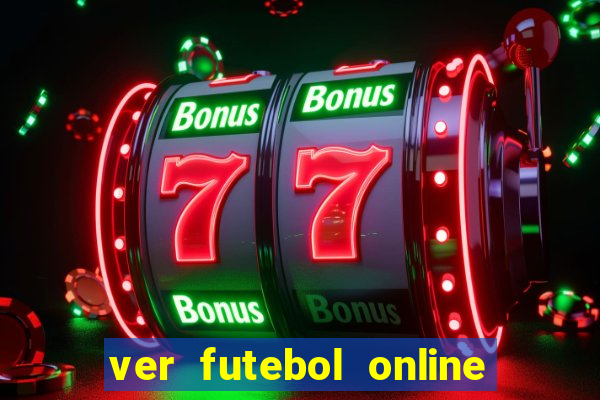 ver futebol online ao vivo